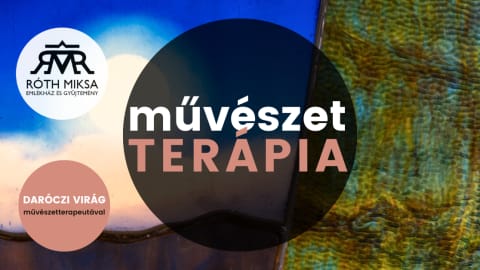 Művészetterápia: zárt csoport // VÁGYAK & ÁLMOK